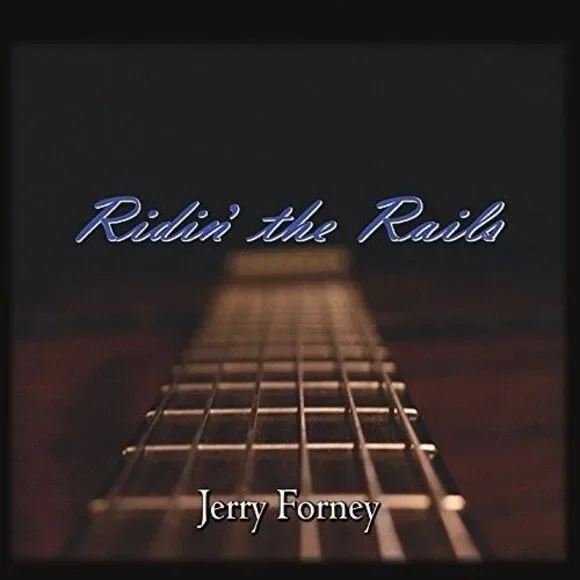 Jerry Forney - Ridin' The Rails CD - Picture 1 of 1